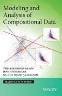 Modelling and analysis of compositional data /
