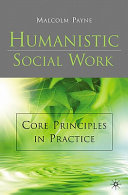 Humanistic social work : core principles in practice /