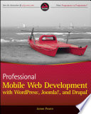 Professional mobile web development with WordPress, Joomla!, and Drupal