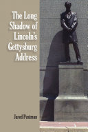 The long shadow of Lincoln's Gettysburg Address /