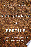 Resistance is fertile Canadian struggles on the BioCommons /