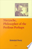 Nietzsche, philosopher of the perilous perhaps