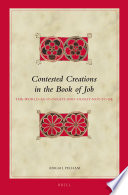 Contested creations in the Book of Job the-world-as-it-ought-and-ought-not-to-be /