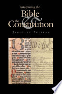 Interpreting the Bible & the Constitution
