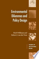 Environmental dilemmas and policy design