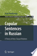 Copular Sentences In Russian A Theory of Intra-Clausal Relations /