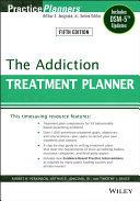 The addiction treatment planner /