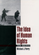 The idea of human rights four inquiries /