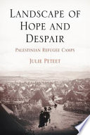 Landscape of hope and despair Palestinian refugee camps /