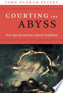 Courting the abyss free speech and the liberal tradition /