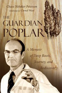 The guardian poplar a memoir of deep roots, journey, and rediscovery /