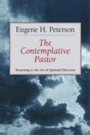 The contemplative Pastor : returning to the art of spiritual direction /