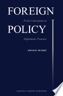 Foreign policy from conception to diplomatic practice /
