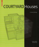Courtyard houses a housing typology /