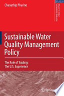 Sustainable Water Quality Management Policy The Role of Trading: The U.S. Experience /
