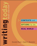 Writing today : contexts and options for the real world /