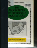 The true history of Sharpeville must be told /