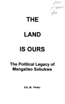 The land is ours: the political legacy of Mangaliso Sobukwe/
