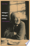 Heidegger's philosophy of being a critical interpretation /