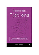 Forbidden fictions pornography and censorship in twentieth-century French literature /