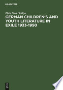 Geman children's and youth literature in exile 1933-1950 biographies and bibliographies /