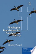 Theological foundations for collaborative ministry