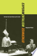 Experimentalism otherwise the New York avant-garde and its limits /