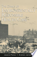 The ethics of environmentally responsible health care
