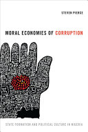 Moral Economies of Corruption : State Formation and Political Culture in Nigeria /