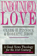 Unbounded Love : a good news theology for the 21st century /