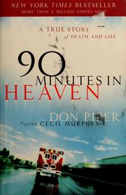 90 minutes in heaven : a true story of death & life /