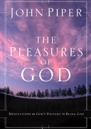 The pleasures of God : meditations on God's delight in being God /