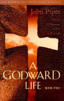 A Godward life : savoring the sustenance of God in all of life /
