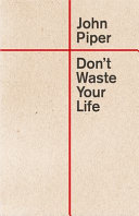 Don't waste your life/