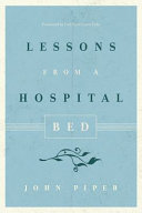 Lessons from a hospital bed /