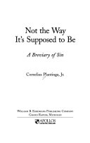 Not the way it's supposed to be : a breviary of sin /