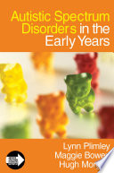 Autistic spectrum disorders in the early years