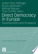 Direct Democracy in Europe Developments and Prospects /
