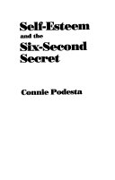 Self-esteem and the six-second secret /
