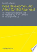 Does Development Aid Affect Conflict Ripeness? The Theory of Ripeness and Its Applicability in the Context of Development Aid /