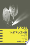 Scenes of instruction the beginnings of the U.S. study of film /