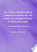 The clinical presentation of Parkinson's disease and the dyadic relationship between patients and carers : a neuropsychological approach /