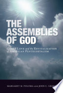 The Assemblies of God godly love and the revitalization of American Pentecostalism /