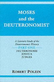 Moses and the Deutronomist. : a literary study of the deutronomic history /