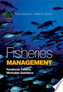 Fisheries management pandemic failure, workable solutions /
