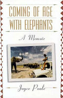 Coming of age with elephants : a memoir /