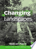 Changing landscapes the development of the International Tropical Timber Organization and its influence on tropical forest management /