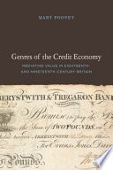 Genres of the credit economy mediating value in eighteenth- and nineteenth-century Britain /