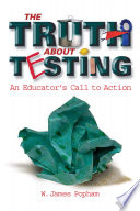 The truth about testing an educator's call to action /