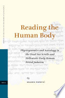 Reading the human body physiognomics and astrology in the Dead Sea scrolls and Hellenistic-early Roman period Judaism /